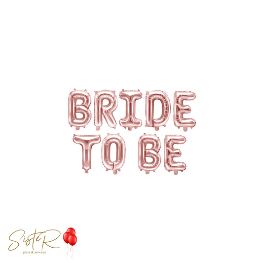 Scritta Bride To Be in Mylar rose gold